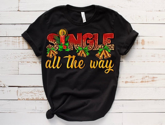 Single all the Way tshirt